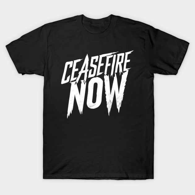 Ceasefire Now T-Shirt by CreativeSage